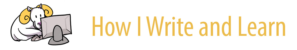 How I Write and Learn